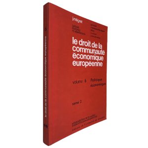 Le Droit de la Communauté Économique Européenne (Volume 6 - Tome 2) - J. Mégret