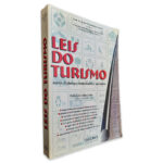 Leis do Turismo (Novos Diplomas Comentados e Anotados) - Luís Jorge do Nascimento Ferreira