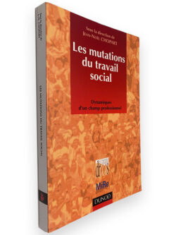 Les Mutations du Travail Social - Jean-Noel Chopart