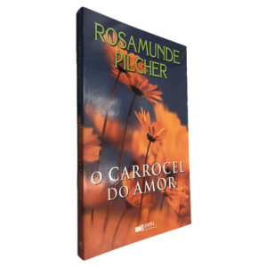 O Carrocel do Amor - Rosamunde Pilcher