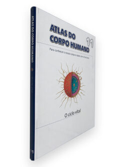 O Ciclo Vital - Atlas do Corpo Humano