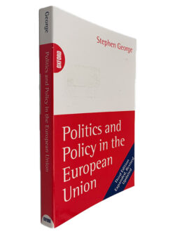 Politcs And Policy in the European Union - Stephen George