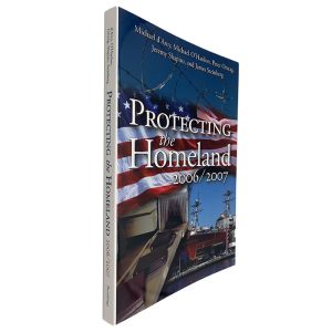 Protecting the Homeland 2006-2007 - Michael D_Arcy