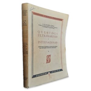 Questões Ultramarinas e Internacionais - J. M. da Silva Cunha