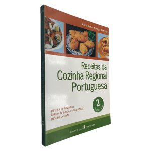Receitas da Cozinha Regional Portuguesa - Maria Laura Navega Correia