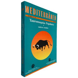 Tauromaquias Populares e Outros Estudos - Revista Mediterrâneo N.º 5-6