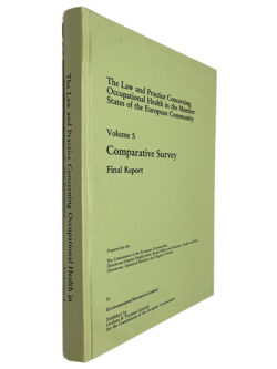 The Law and Practice Concerning Occupational Health in the Member States of The European Community (Volume 5)
