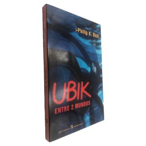 Ubik Entre 2 Mundos - Philip K. Dick
