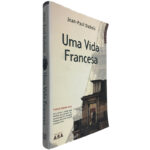 Uma Vida Francesa - Jean-Paul Dubois