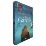 A Ilha das Garças - Sue Monk Kidd