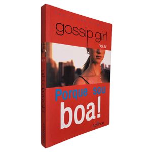 Gossip Gil (Volume IV - Porque Sou Boa)