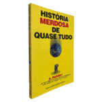 História Merdosa de Quase Tudo - A. Parody
