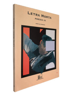 Letra Morta (Poesia III) - José-Luís Ferreira