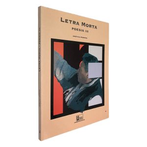 Letra Morta (Poesia III) - José-Luís Ferreira