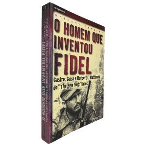 O Homem Que Inventou Fidel - Anthony dePalma