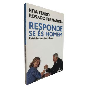 Responde se és Homen - Rita Ferro - Rosado Fernandes