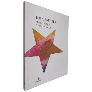 Uma Estrela - Manuel Alegre - Cristina Valadas