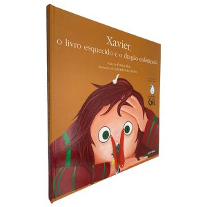 Xavier, O Livro Esquecido e o Dragão Enfeitiçado - Patrícia Reis