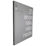 25 Anos Não São Nada - Casa das Artes de Tavira