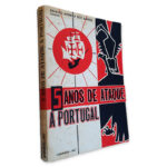 5 Anos de Ataque a Portugal - Ernesto Moreira dos Santos