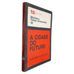 A Cidade do Futuro - Alexander Mitscherlich