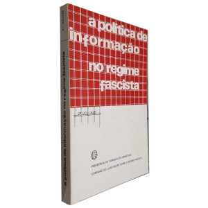 A Política de Informação no Regime Fascista (2 Volume)