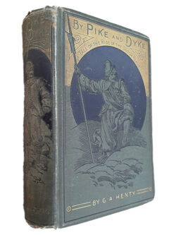 By Pike and Dyke - G. A. Henty