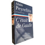 C_Était de Gaulle - Alain Peyrefitte