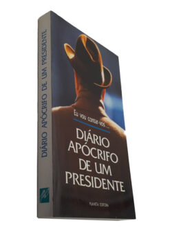 Diário Apócrifo de um Presidente -