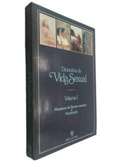 Dicionário da Vida Sexual (Volume I)