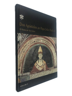 Dos Apóstolos ao Papa João Paulo II (O Trono de São Pedro - Volume V)