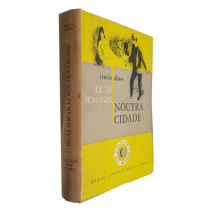 Duas Semanas Noutra Cidade - Irwin Shaw