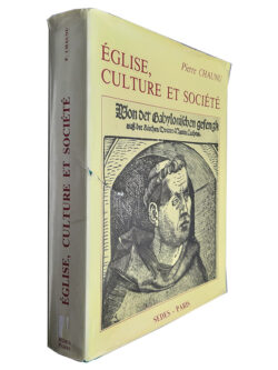 Église, Culture et Société - Pierre Chaunu