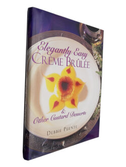 Elangantly Easy Crème Brûlée - Debbie Puente