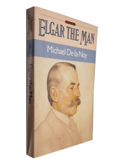 Elgar The Man - Michael De-la-noy