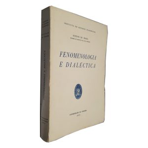 Fenomenologia e Dialéctica - Gustavo de Fraga
