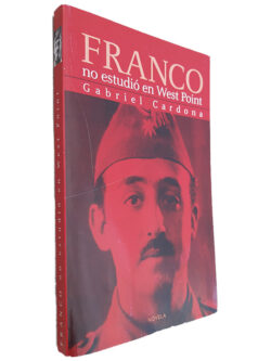 Franco no Estudió en West Point - Gabriel Cardona