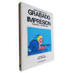 Guia Completa de Grabado e Impresion (Tecnicas Y Materiales) - John Dawson