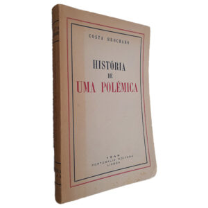História de Uma Polémica - Costa Brochado