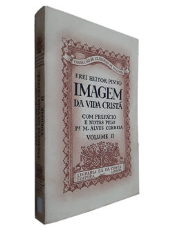 Imagem da Vida Cristã (Volume II) - Frei Heitor Pinto