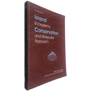 Island Conversation (I Symposium - Ecosystems and Molecular Approach) - Universidade da Madeira