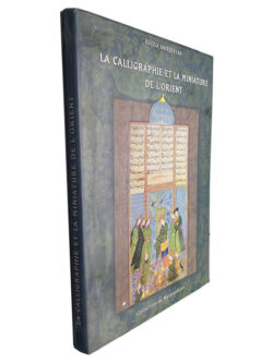 La Calligraphie et la Miniature de L_Orient - Raïssa Amirbekyan