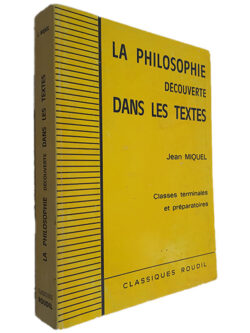 La Philosophie (Découverte Dans Les Textes) - Jean Miquel