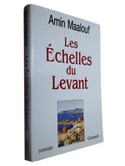 Les Échelles du Levant - Amin Maalouf