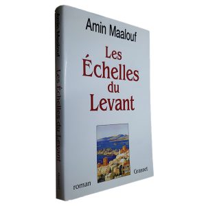 Les Échelles du Levant - Amin Maalouf