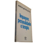 Linguagem, Personalidade e Terapia - Antônio Gomes Penna