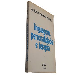 Linguagem, Personalidade e Terapia - Antônio Gomes Penna