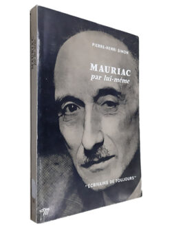 Mauriac Par Lui-Même - Pierre-Henri Simon