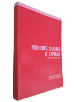 Mulheres, Celeiros e Capitais - Claude Meillassoux