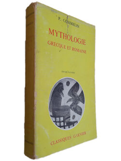 Mythologie Grecque Et Romaine - P. Commelin